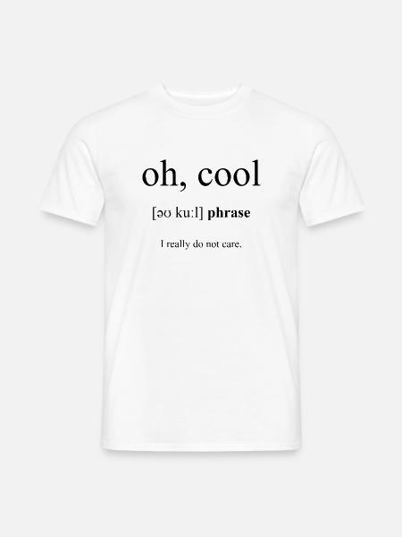Oh Cool Definition Dictionary - Männer T-Shirt - Weiß