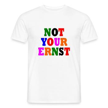 Not your ernst - Männer T-Shirt - Weiß - Vorne - AI Model Male 178 dark (178cm)