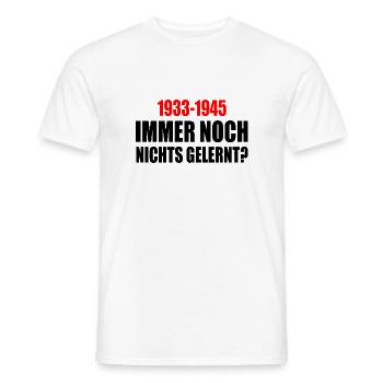 immer noch nichts gelernt 1933 - 1945 - Männer T-Shirt - Weiß - Vorne - AI Model Male 178 dark (178cm)