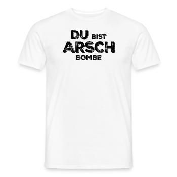 Du bist Arsch Bombe - Männer T-Shirt - Weiß - Vorne - AI Model Male 178 dark (178cm)