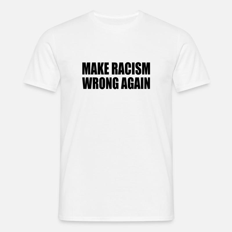 make racism wrong again - Männer T-Shirt - Weiß