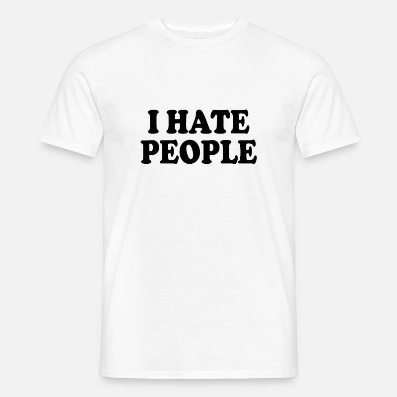 I hate people - Männer T-Shirt - Weiß