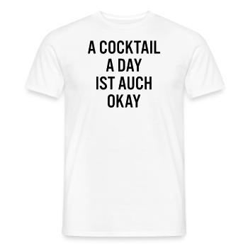 A cocktail a day is also okay - Men's T-Shirt - white - Front - AI Model Male 178 dark (178cm)