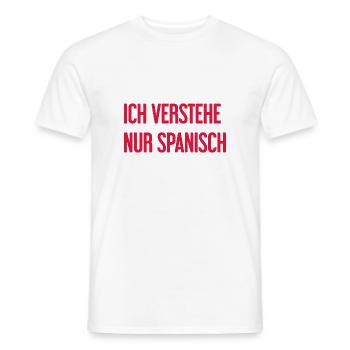I only understand Spanish - Men's T-Shirt - white - Front - AI Model Male 178 dark (178cm)