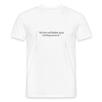 Du bist und bleibst mein Lieblingsmensch. - Männer T-Shirt - Weiß - Vorne - AI Model Male 178 dark (178cm)