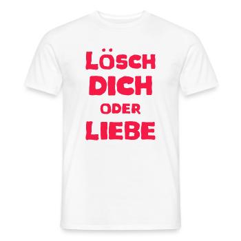Lustige Sprüche Design Liebe Lösch dich - Männer T-Shirt - Weiß - Vorne - AI Model Male 178 dark (178cm)