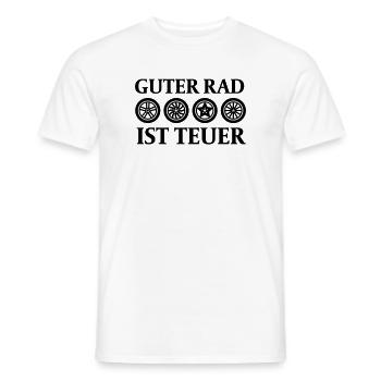 Guter Rad ist teuer - Männer T-Shirt - Weiß - Vorne - AI Model Male 178 dark (178cm)