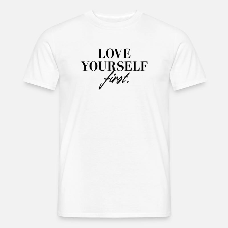 Love yourself first - Männer T-Shirt - Weiß