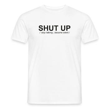 Shut Up Meaning - Men's T-Shirt - white - Front - AI Model Male 178 dark (178cm)
