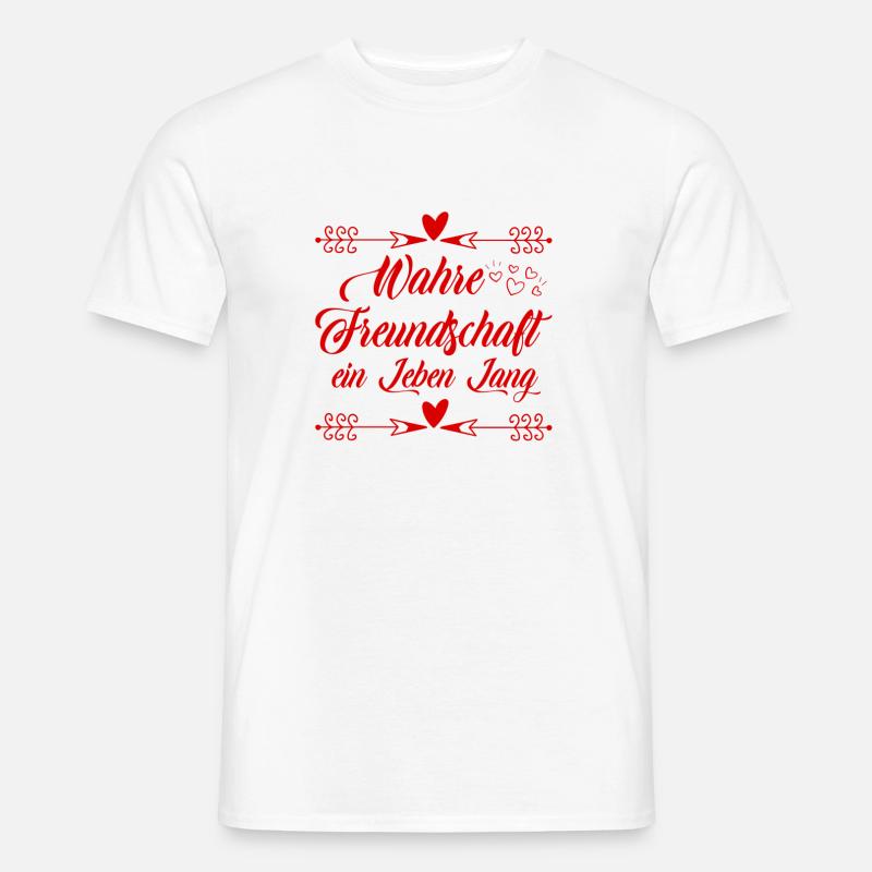 Freundschaft Spruch - Männer T-Shirt - Weiß