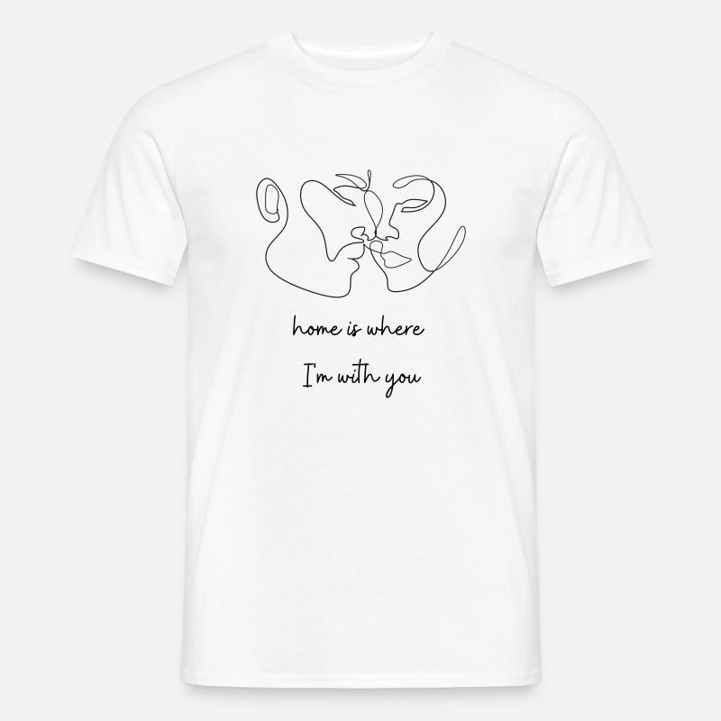 Zuhause ist dort wo ich bei dir bin! - Männer T-Shirt - Weiß