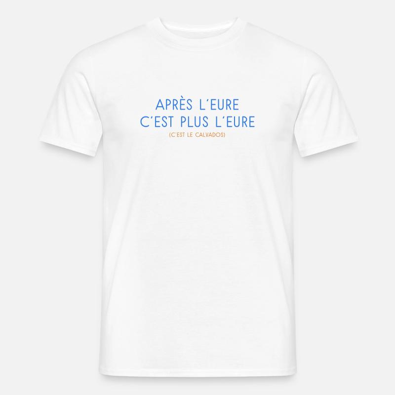 Après l'Eure c'est plus l'Eure (c'est le Calvados) - T-shirt homme - blanc