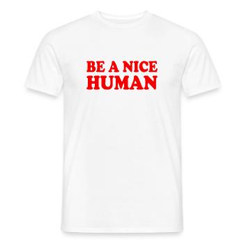 Be a nice human - T-shirt homme - blanc - Devant - AI Model Male 178 dark (178cm)