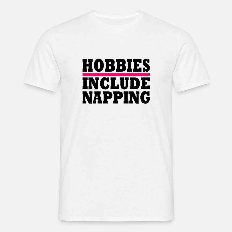 Hobbies include napping - Männer T-Shirt - Weiß