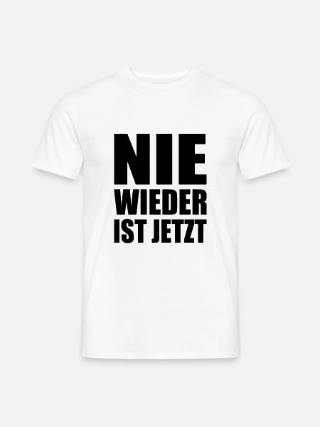 Nie wieder ist jetzt - Männer T-Shirt - Weiß