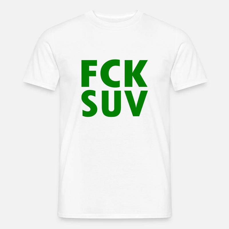 Fck suv - Männer T-Shirt - Weiß