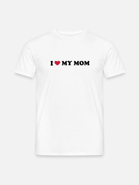 I Love My Mom - Männer T-Shirt - Weiß