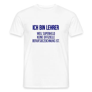 Lehrer - Mein offizieller Superhelden-Beruf! - Männer T-Shirt - Weiß - Vorne - AI Model Male 178 dark (178cm)