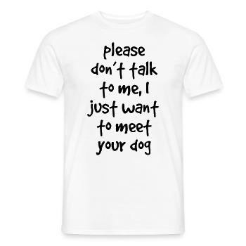 Hund Zitat - Männer T-Shirt - Weiß - Vorne - AI Model Male 178 dark (178cm)