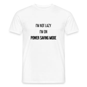 I'm not lazy, I'm in power saving mode! - Men's T-Shirt - white - Front - AI Model Male 178 dark (178cm)