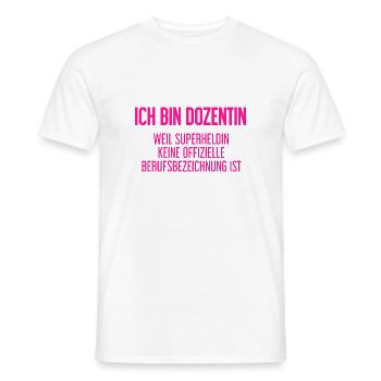Dozentin - Mein offizieller Superhelden-Beruf! - Männer T-Shirt - Weiß - Vorne - AI Model Male 178 dark (178cm)