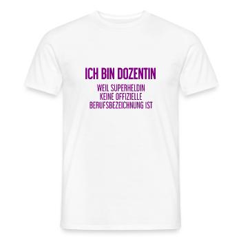 Dozentin - Mein offizieller Superhelden-Beruf! - Männer T-Shirt - Weiß - Vorne - AI Model Male 178 dark (178cm)