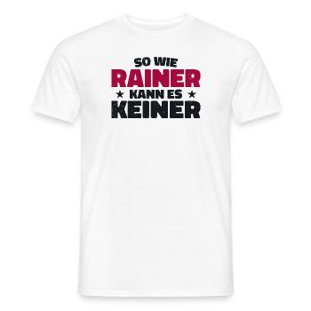 Personne ne peut le faire comme Rainer - T-shirt homme - blanc - Devant - AI Model Male 178 dark (178cm)