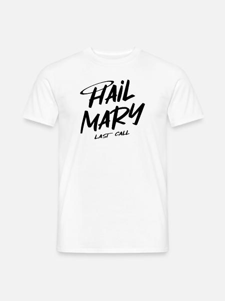 Hail Mary - Männer T-Shirt - Weiß