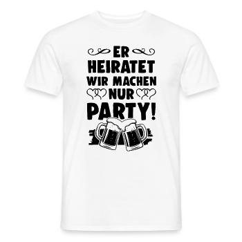 Er Heiratet Wir machen Party - Männer T-Shirt - Weiß - Vorne - AI Model Male 178 dark (178cm)
