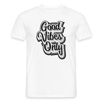 Good Vibes Only | Positivität | Positives Denken - Männer T-Shirt - Weiß - Vorne - AI Model Male 178 dark (178cm)