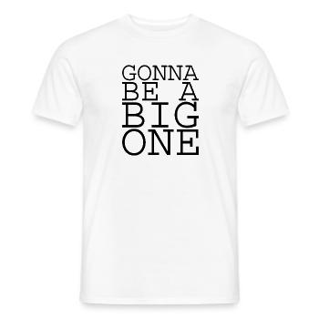 I'm Going To Be Great- Gift Birth Baby Kids Funny - Men's T-Shirt - white - Front - AI Model Male 178 dark (178cm)