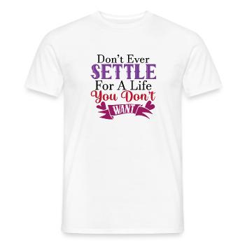 Settle You Don’t Want - Men's T-Shirt - white - Front - AI Model Male 178 dark (178cm)