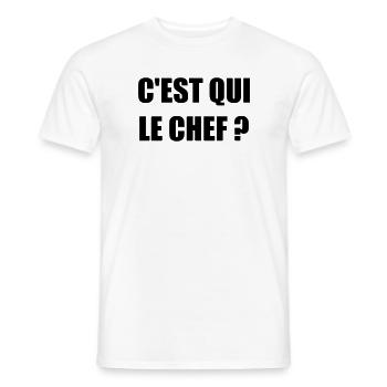 C'est qui le chef ? - Humour - Drôle - Blague - T-shirt homme - blanc - Devant - AI Model Male 178 dark (178cm)