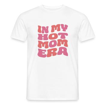 In my Hot Mom Era - Men's T-Shirt - white - Front - AI Model Male 178 dark (178cm)
