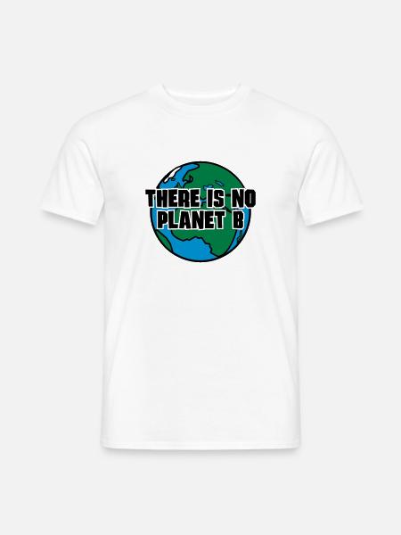 There is no Planet B - Männer T-Shirt - Weiß