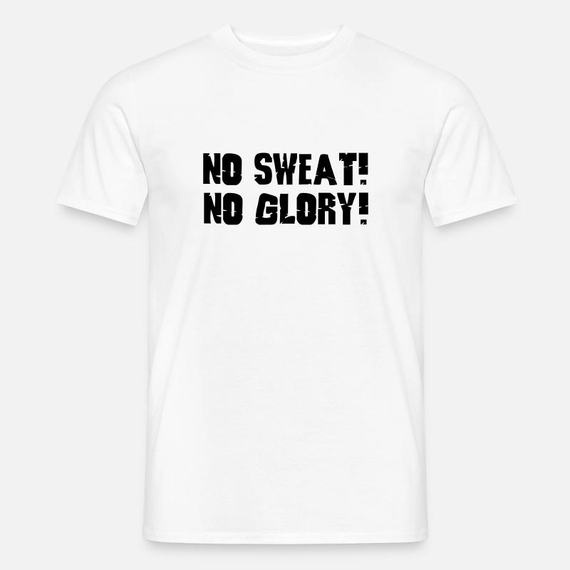 no sweat no glory - T-shirt homme - blanc