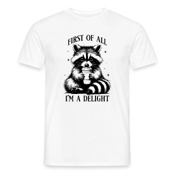 First of all I'm a delight Waschbär Trash Panda - Männer T-Shirt - Weiß - Vorne - AI Model Male 178 dark (178cm)