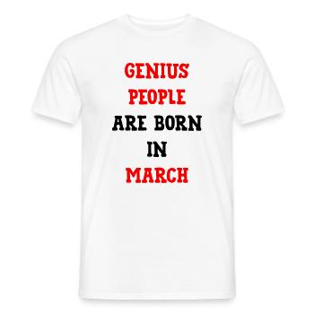 Genie-Genie für Geburtstagshumor werden im März geboren - Männer T-Shirt - Weiß - Vorne - AI Model Male 178 dark (178cm)