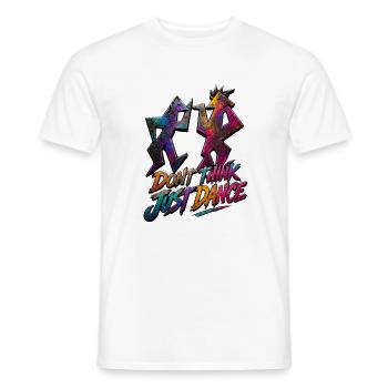 Dont Think Just Dance Graffiti - Men's T-Shirt - white - Front - AI Model Male 178 dark (178cm)
