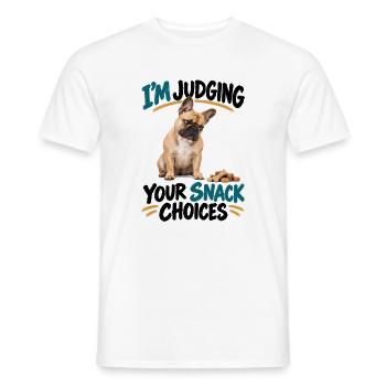  Im Judging Your Snack Choices Französische - Männer T-Shirt - Weiß - Vorne - AI Model Male 178 dark (178cm)