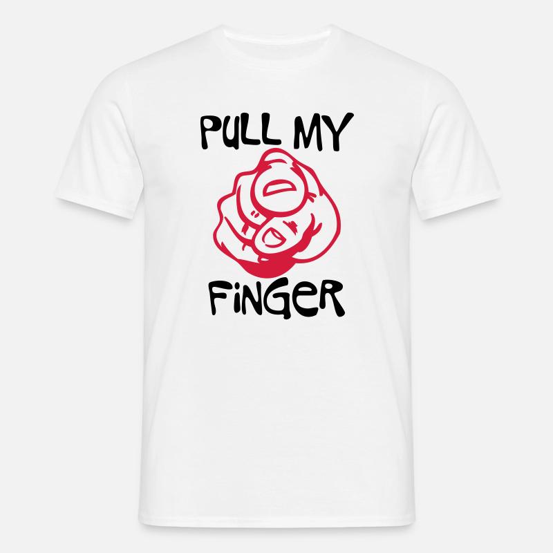 Pull my Finger - Männer T-Shirt - Weiß