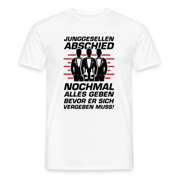 Junggesellenabschied Alles Geben - Männer T-Shirt - Weiß - Vorne - AI Model Male 178 dark (178cm)