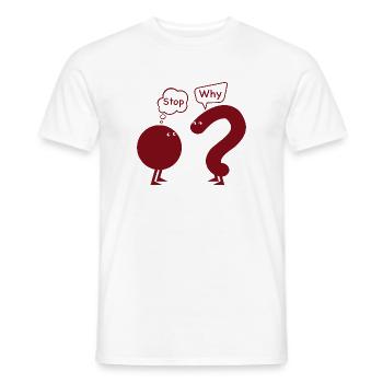 Stop. Why? - Men's T-Shirt - white - Front - AI Model Male 178 dark (178cm)
