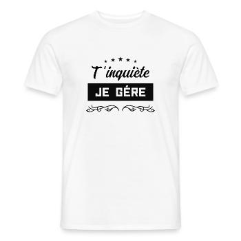 T’inquiète je gère - T-shirt homme - blanc - Devant - AI Model Male 178 dark (178cm)