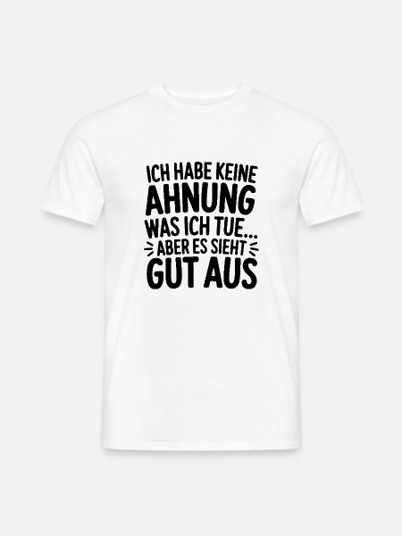 Ich habe keine Ahnung - Männer T-Shirt - Weiß