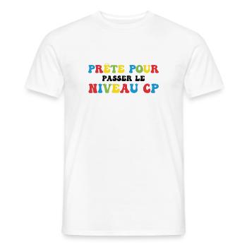 Prêt Pour Passer Niveau CP Rentrée Scolaire - T-shirt homme - blanc - Devant - AI Model Male 178 dark (178cm)