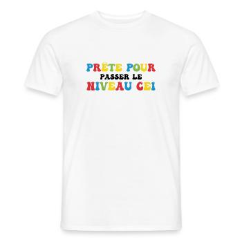 Prêt Pour Passer Niveau CE1 Rentrée Scolaire - T-shirt homme - blanc - Devant - AI Model Male 178 dark (178cm)