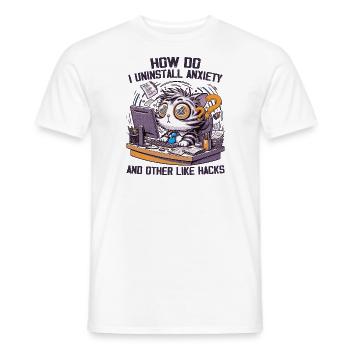 How Do I Uninstall Anxiety And Other Like Hacks - Men's T-Shirt - white - Front - AI Model Male 178 dark (178cm)