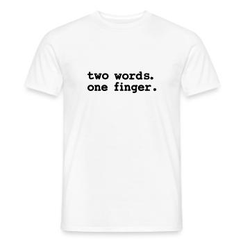 Two words, one finger - Männer T-Shirt - Weiß - Vorne - AI Model Male 178 dark (178cm)