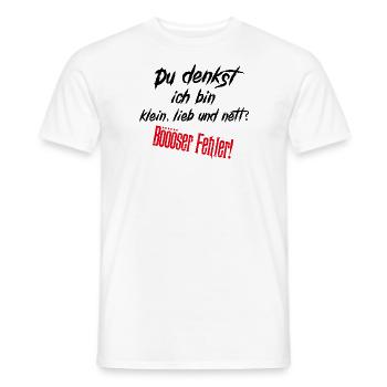 Du denkst ich bin klein lieb & nett Böser Fehler - Männer T-Shirt - Weiß - Vorne - AI Model Male 178 dark (178cm)